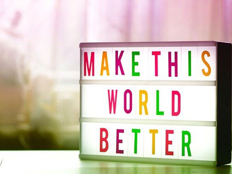 Make the world a better place